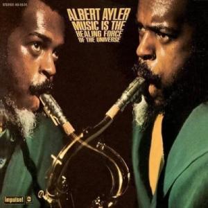 Albert Ayler アルバートアイラー / Music Is The Healing Forc...