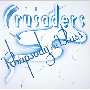 Crusaders クルセイダーズ / Rhapsody And Blues (UHQCD)  〔H...