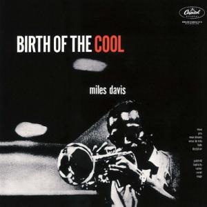 Miles Davis マイルスデイビス / Birth Of The Cool:  クールの誕生 ...