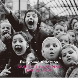 Fairground Attraction フェアグラウンドアトラクション / Beautiful ...