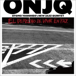 ONJQ (大友良英ニュー・ジャズ・クインテット) / El Derecho de Vivir en...