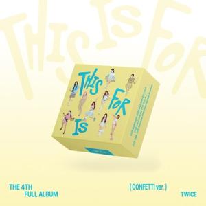 TWICE / 4th Full Album:  THIS IS FOR (CONFETTI ver...