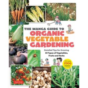 Manga Guide To Organic Vegetable Gardening Detaile...