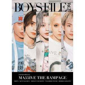 BOYS FILE Vol.21【表紙：MA55IVE THE RAMPAGE】 / GOOD RO...
