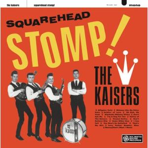 Kaisers / Squarehead Stomp!  国内盤 〔CD〕
