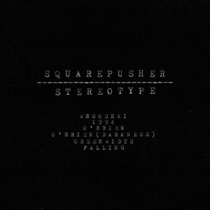 Squarepusher スクエアプッシャー / Stereotype 国内盤 〔CD〕