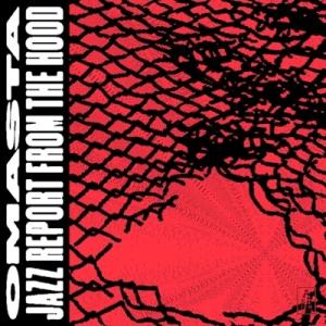 Omasta / Jazz Report From The Hood (アナログレコード)  〔LP...
