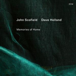 John Scofield / Dave Holland / Memories Of Home (S...