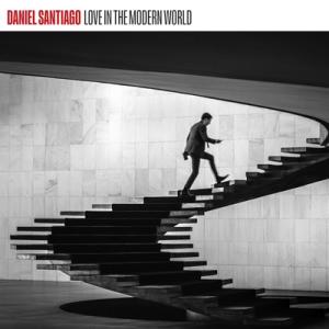 Daniel Santiago / Love In The Modern World 国内盤 〔CD...
