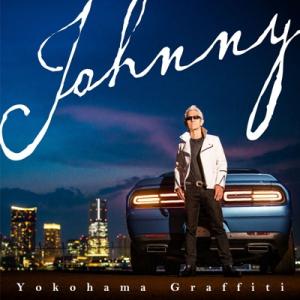 Johnny (T.C.R.横浜銀蝿R.S.) / ヨコハマ・グラフィティ  〔CD〕