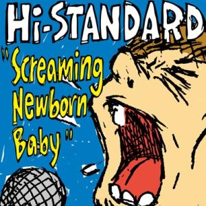 Hi-standard ハイスタンダード / Screaming Newborn Baby  〔CD...