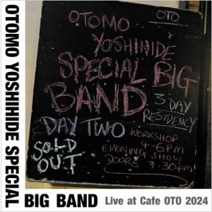大友良英スペシャルビッグバンド / Live at Cafe OTO 2024 国内盤 〔CD〕