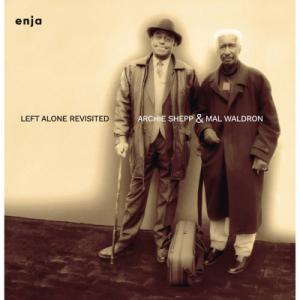 Archie Shepp / Mal Waldron / Left Alone Revisited（...