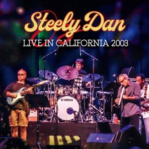 Steely Dan スティーリーダン / Live In California 2003  輸入盤