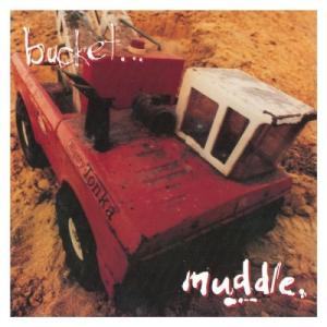 Bucket / Muddle   〔LP〕