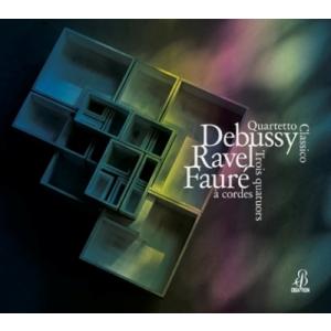 Debussy/Ravel  / 3つの弦楽四重奏曲〜ドビュッシー、ラヴェル、フォーレ　古典四重奏団...