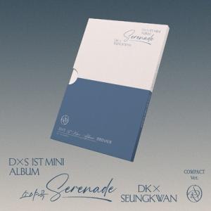 DxS / 1st Mini Album「Serenade」COMPACT Ver.  〔CD〕