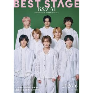 BEST STAGE (ベストステージ) 2026年 6月号【表紙：B &amp; ZAI】 / BEST ...
