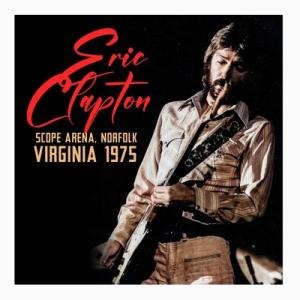 Eric Clapton エリッククラプトン / Scope Arena,  Norfolk Vir...