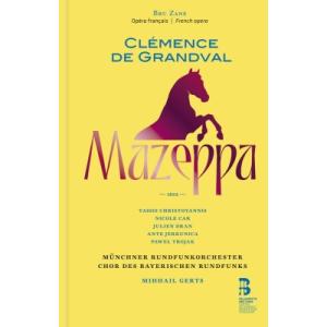 グランヴァル、クレメンス・ド（1828-1907） / 歌劇『マゼッパ』全曲　ミハイル・ゲルツ＆ミュ...