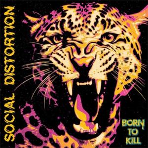 Social Distortion ソーシャルディストーション / Born To Kill 輸入盤...