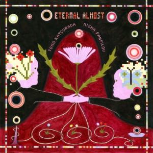 Tomo Katsurada / Misha Panfilov / Eternal Almost (...