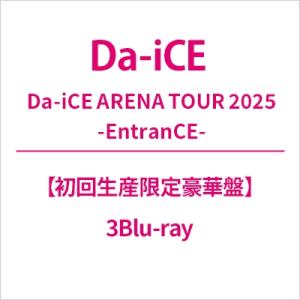 Da-iCE / Da-iCE ARENA TOUR 2025 -EntranCE-【初回生産限定豪...