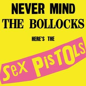Sex Pistols セックスピストルズ / Never Mind The Bollocks,  ...