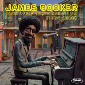 James Booker / Birth Of The Bayou Maharajah (1954-...