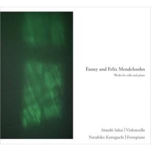 Mendelssohn メンデルスゾーン / メンデルスゾーン姉弟のチェロとピアノのための作品集　酒...