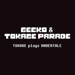 Gecko&Tokage Parade / Tokage Plays Undertale（アナログレコード） 〔12in〕