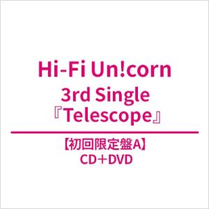 Hi-Fi Un!corn / Telescope 【初回限定盤A】(CD+DVD)  〔CD Ma...