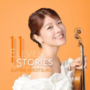 ヴァイオリン作品集 / 『11 STORIES』廣津留すみれ、河野紘子（帯付 / 180グラム重量盤レコード） 〔LP〕