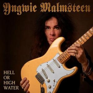 Yngwie Malmsteen イングベイマルムスティーン / Hell Or High Wate...