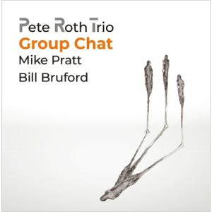 Pete Roth / Bill Bruford / Group Chat (UHQCD+DVD)  〔Hi Quality CD〕