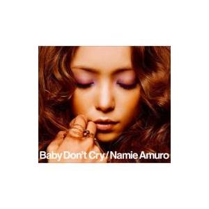 安室奈美恵 / Baby Don't Cry   〔CD Maxi〕｜hmv