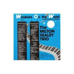 Milton Sealey / Windows On The World  輸入盤 〔CD〕