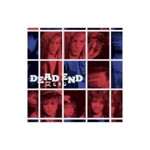 DEAD END デッドエンド / ZERO[+2]  〔Blu-spec CD〕