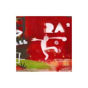 オムニバス(コンピレーション) / R &amp; A〜Rhythm &amp; Africa for footba...