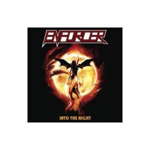 Enforcer エンフォーサー / Into The Night 国内盤 〔CD〕