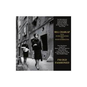 Bill Charlap ビルチャーラップ / I'm Old Fashioned  国内盤 〔CD〕