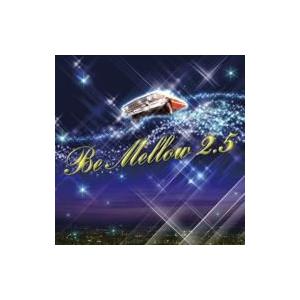 DJ K-funk / Be Mellow 2.5  〔CD〕