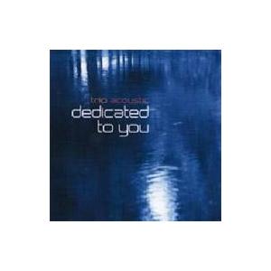 Trio Acoustic トリオアコースティック / Dedicated To You  輸入盤 ...