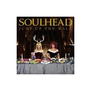 Soulhead ソウルヘッド / JUMP UP THE WALL  〔CD〕