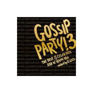 DJ D.LOCK / GOSSIP PARTY! 3 -THE BEST OF CELEB HIT...