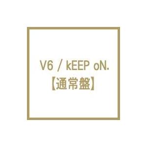 V6 / kEEP oN. 【通常盤】  〔CD Maxi〕