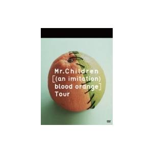 Mr.Children / ［(an imitation) blood orange］Tour 【8...