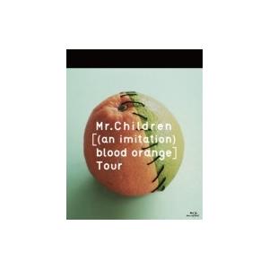 Mr.Children / ［(an imitation) blood orange］Tour 【8...