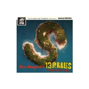 Cro-Magnon&apos;s クロマニヨンズ / 13 PEBBLES 〜Single Collecti...