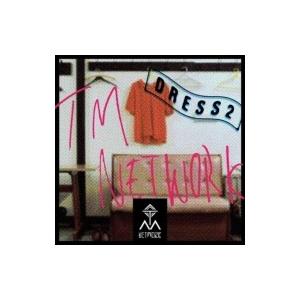 TM NETWORK ティーエムネットワーク / DRESS2  〔CD〕